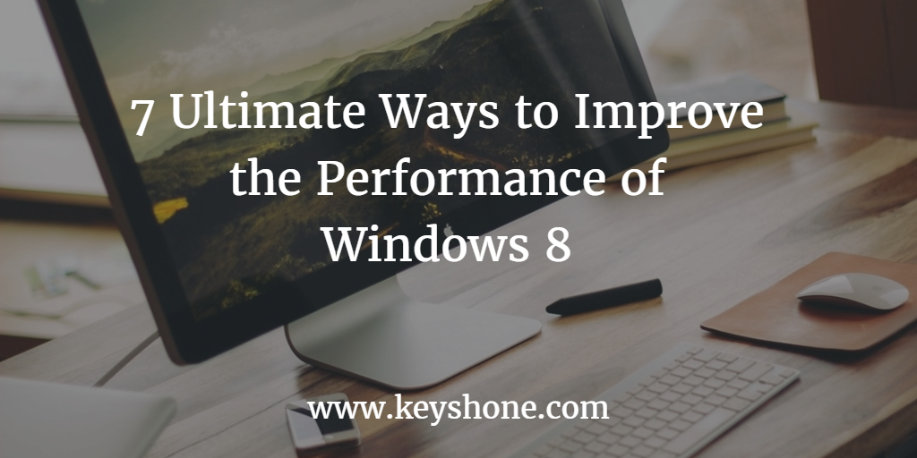 7-ultimate-ways-to-improve-the-performance-of-windows