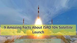 9 Amazing Facts About ISRO 104 Satellite Launch