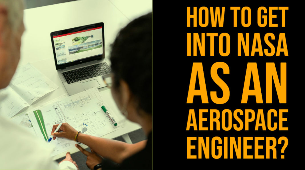 how-to-get-into-nasa-as-an-aerospace-engineer