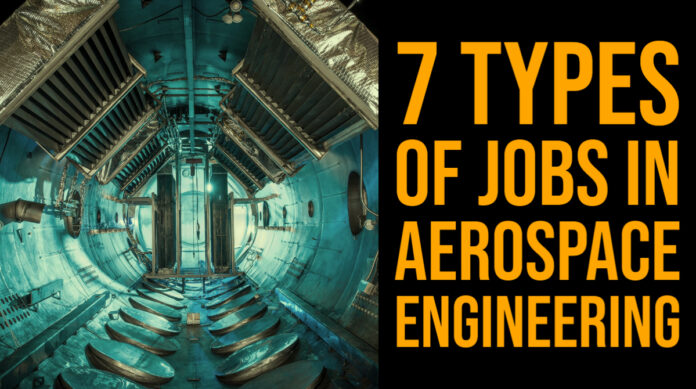 7 Types of Jobs in Aerospace Engineering