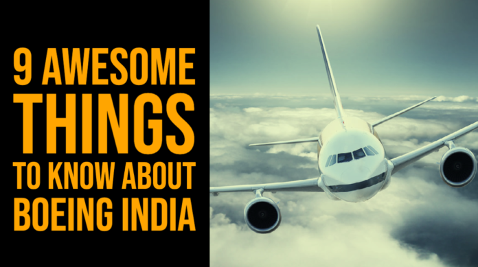 9 Awesome Things to Know About Boeing India-1